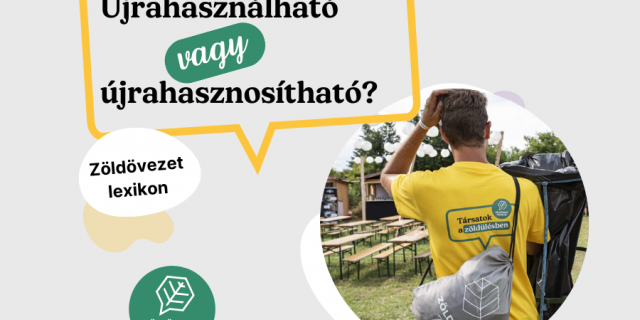 Újrahasználható vs újrahasznosítható?